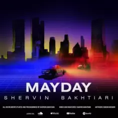 دانلود آهنگ شروین بختیاری به نام Mayday