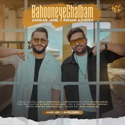 Ashkan Jame Bahooneye Ghalbam (Ft Roham Azhideh) Ashkan Jame Bahooneye Ghalbam (Ft Roham Azhideh)