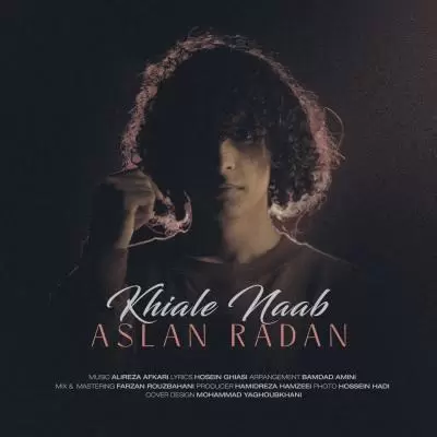 Aslan Radan Khiale Naab Aslan Radan Khiale Naab