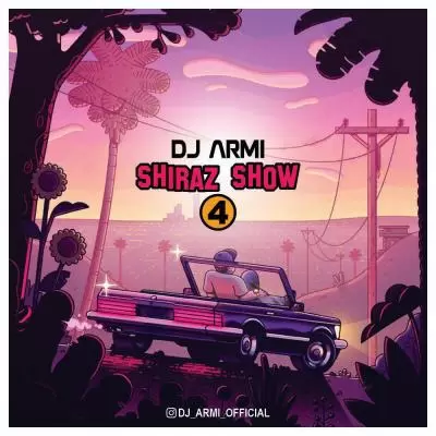 DJ Armi Shiraz Show 4 DJ Armi Shiraz Show 4
