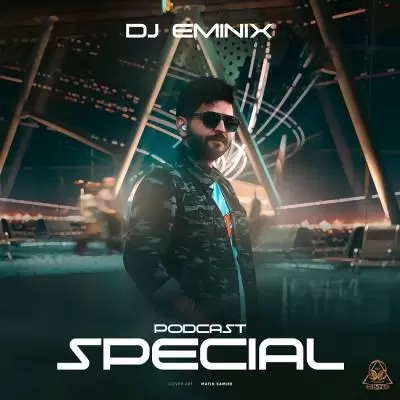 Dj Eminix Special Podcast Dj Eminix Special Podcast
