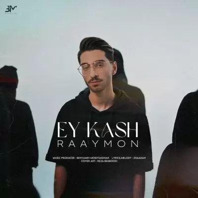 Raaymon Ey Kash Raaymon Ey Kash