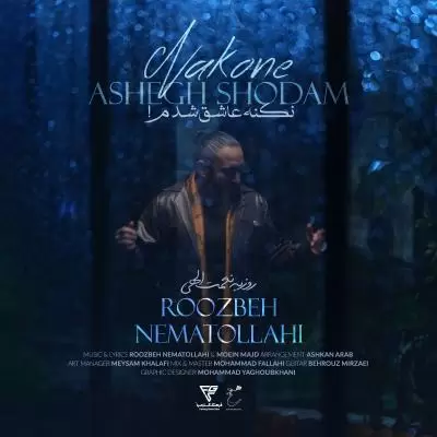 Roozbeh Nematollahi Nakone Ashegh Shodam Roozbeh Nematollahi Nakone Ashegh Shodam