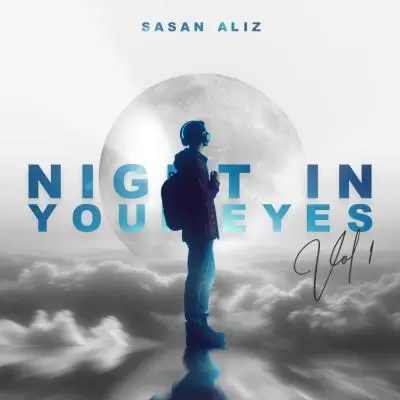 Sasan Aliz Night In Your Eyes 1 Sasan Aliz Night In Your Eyes 1