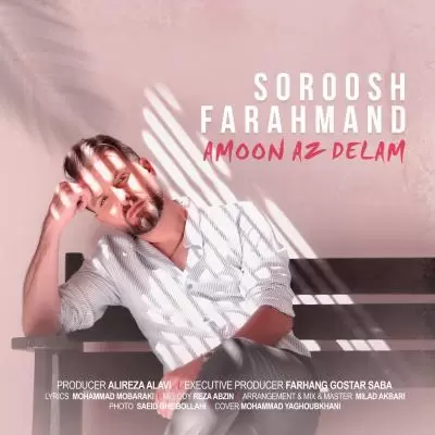 Soroosh Farahmand Amoon Az Delam Soroosh Farahmand Amoon Az Delam