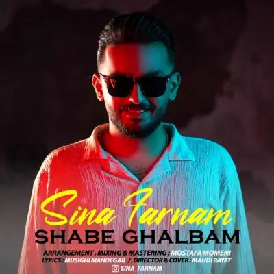 Sina Farnam Shabe Ghalbam Sina Farnam Shabe Ghalbam