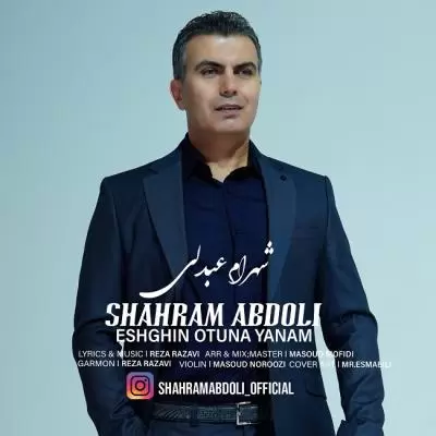 Shahram Abdoli Eshghin Otuna Yanam Shahram Abdoli Eshghin Otuna Yanam