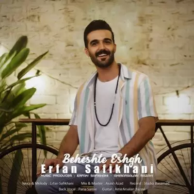 Erfan Safikhani Beheshte Eshgh Erfan Safikhani Beheshte Eshgh