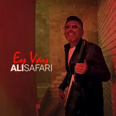Ali Safari Ey Vay Ali Safari Ey Vay