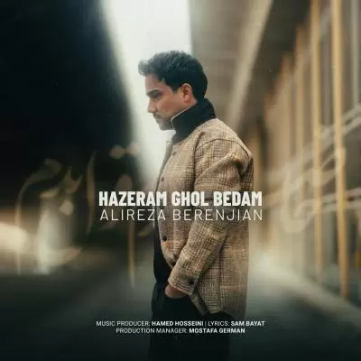Alireza Berenjian Hazeram Ghol Bedam Alireza Berenjian Hazeram Ghol Bedam