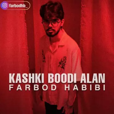 Farbod Habibi Kashki Boodi Alan Farbod Habibi Kashki Boodi Alan