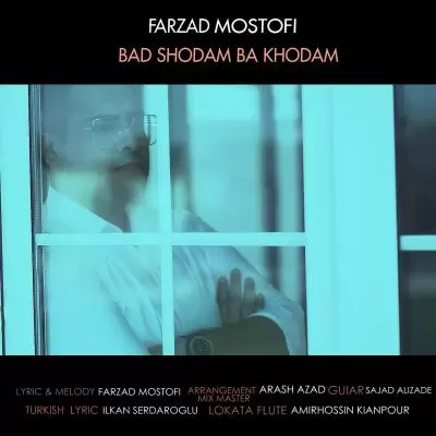 Farzad Mostofi Bad Shodam Ba Khodam Farzad Mostofi Bad Shodam Ba Khodam