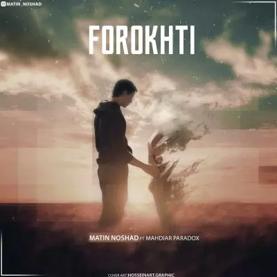 Matin Noshad Forokhti (Ft Mahdiar Paradox) Matin Noshad Forokhti (Ft Mahdiar Paradox)