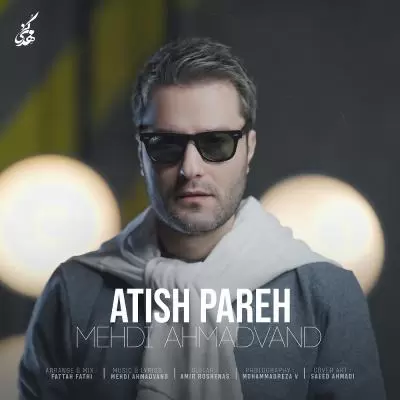Mehdi Ahmadvand Atish Pareh Mehdi Ahmadvand Atish Pareh