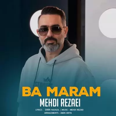 Mehdi Rezaei Ba Maram Mehdi Rezaei Ba Maram
