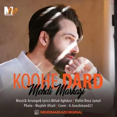 Mehdi Markazi Koohe Dard