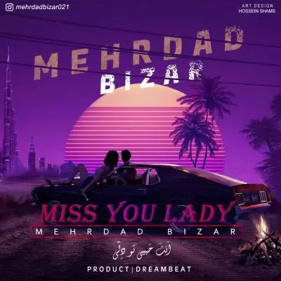 Mehrdad Bizar Miss You Lady Mehrdad Bizar Miss You Lady
