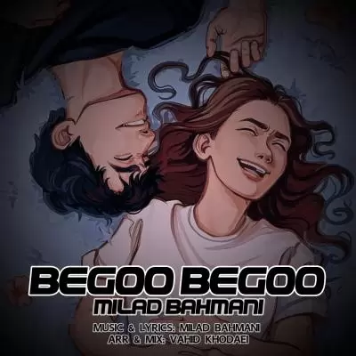 Milad Bahmani Begoo Begoo Milad Bahmani Begoo Begoo