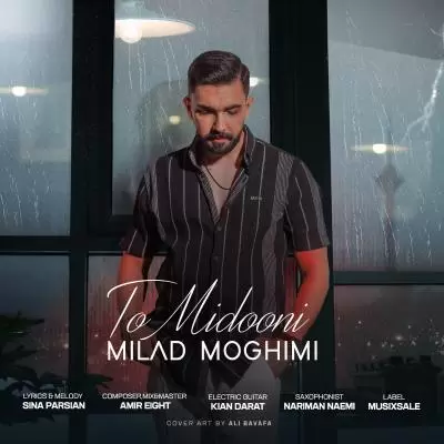 Milad Moghimi To Midooni Milad Moghimi To Midooni
