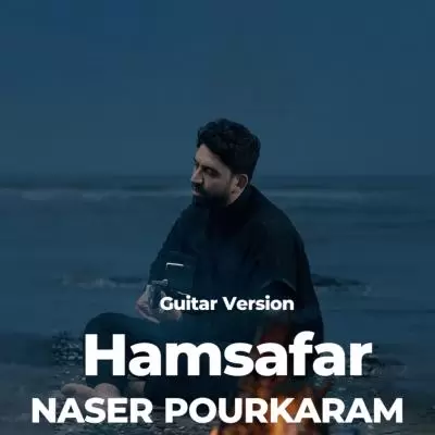 Naser Pourkaram Hamsafar (Guitar Version) Naser Pourkaram Hamsafar (Guitar Version)