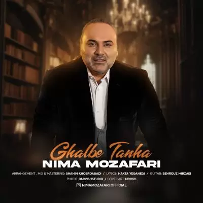 Nima Mozafari Ghalbe Tanha Nima Mozafari Ghalbe Tanha