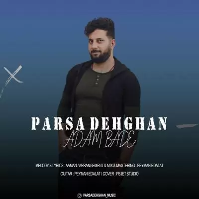 Parsa Dehghan Adam Bade Parsa Dehghan Adam Bade