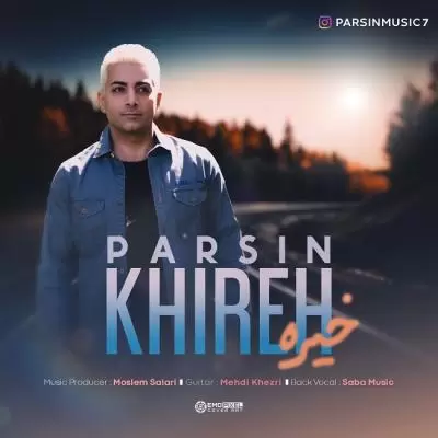 Parsin Khireh Parsin Khireh