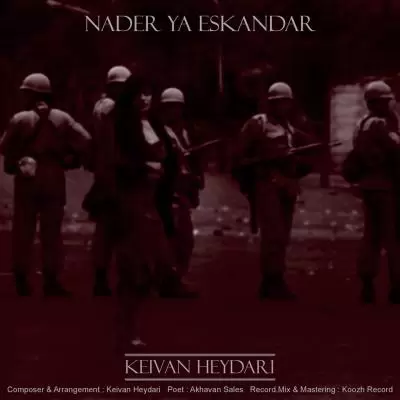 Keivan Heydari Nader Ya Eskandar Keivan Heydari Nader Ya Eskandar
