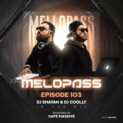 Dj Shayan Melopass 103 (Ft Dj Coolly) Dj Shayan Melopass 103 (Ft Dj Coolly)