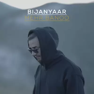Bijan Yaar Mehr Bano