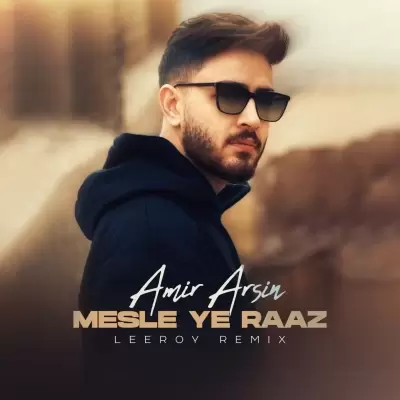 Amir Arsin Mesle Ye Raaz (LeeRoy Remix) Amir Arsin Mesle Ye Raaz (LeeRoy Remix)