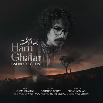 Bahador Sehat Ham Ghatar Bahador Sehat Ham Ghatar