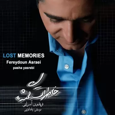 Fereydoun Asraei Lost Memories Fereydoun Asraei Lost Memories