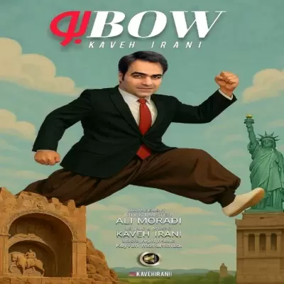 Kaveh Irani Bow Bow Kaveh Irani Bow Bow