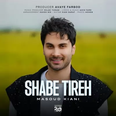 Masoud Kiani Shab Tireh Masoud Kiani Shab Tireh