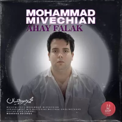 Mohammad Mivehchian Ahay Falak Mohammad Mivehchian Ahay Falak
