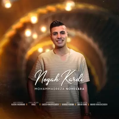 Mohammadreza Nohesara Negah Kardi Mohammadreza Nohesara Negah Kardi