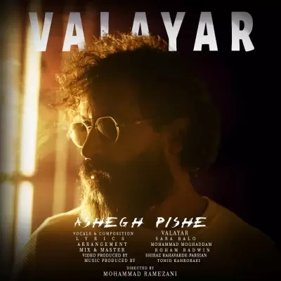Valayar Ashegh Pishe Valayar Ashegh Pishe