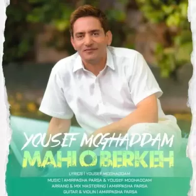Yousef Moghaddam Mahi o Berkeh