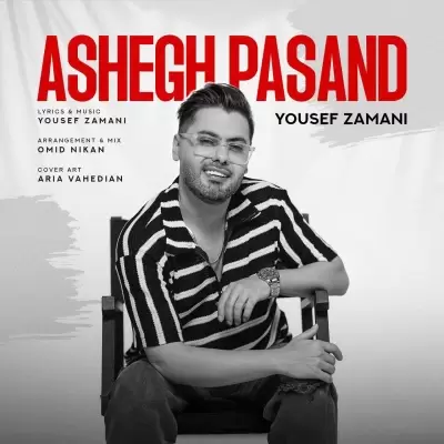 Yousef Zamani Ashegh Pasand Yousef Zamani Ashegh Pasand
