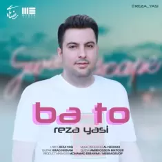 Reza Yasi – Ba To