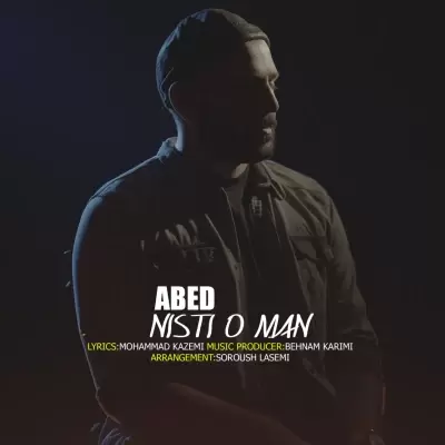 Abed Nisti O Man Abed Nisti O Man