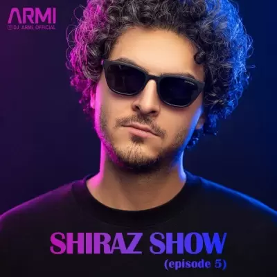 Dj Armi Shiraz Show 5 Dj Armi Shiraz Show 5