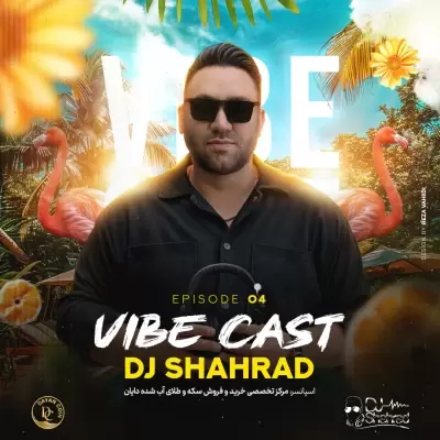 Dj Shahrad Vibe Cast 4 Dj Shahrad Vibe Cast 4