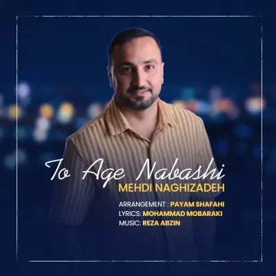 Mehdi Naghizadeh To Age Nabashi Mehdi Naghizadeh To Age Nabashi