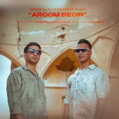 Naser Alavi Aroom Begir (Ft Mehrdad Alavi) Naser Alavi Aroom Begir (Ft Mehrdad Alavi)