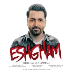 Behrouz Mohammadi – Eshgham