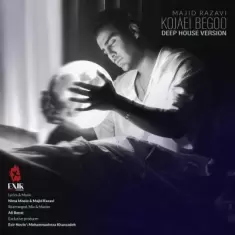 Majid Razavi – Kojaei Begoo (Deep House)