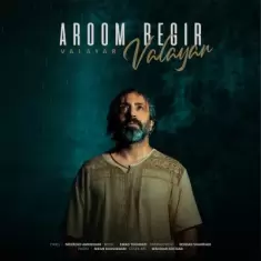 Valayar – Aroom Begir
