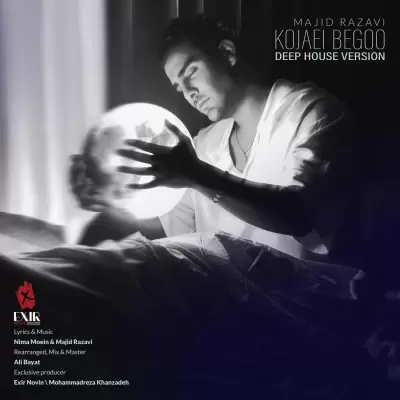 Majid Razavi Kojaei Begoo (Deep House)